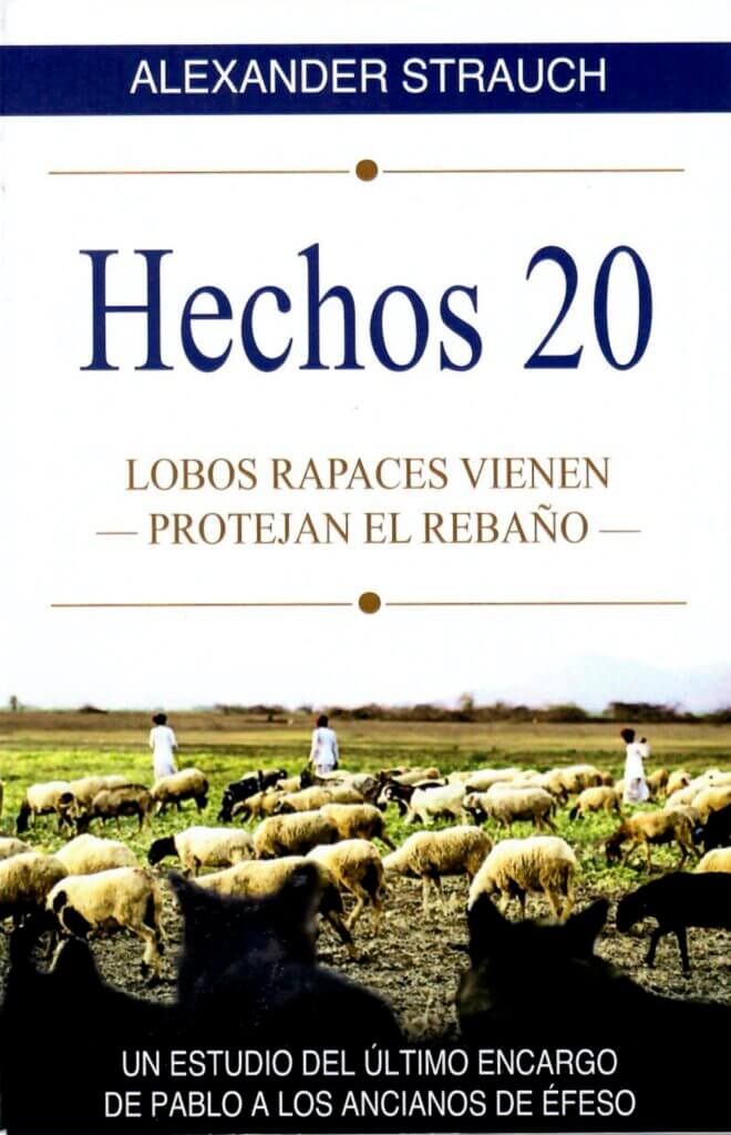 Hechos 20: Lobos Rapaces Vienen; Protejan El Rebaño