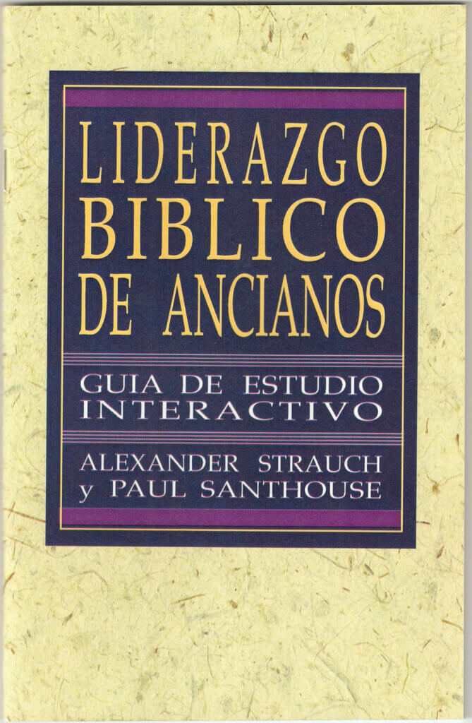 Liderazgo Bíblico de Ancianos - Guia de Estudio Interactivo